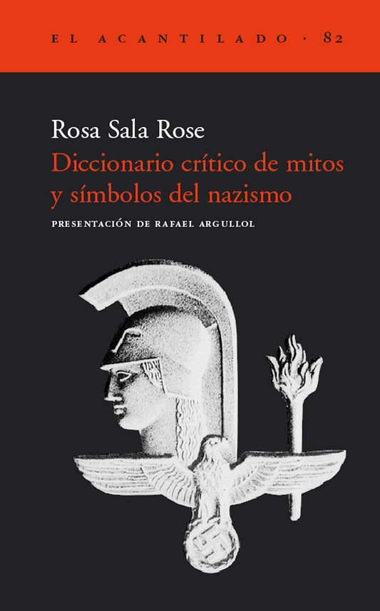 Diccionario crítico de mitos y símbolos del nazismo - Rosa Sala Rose - ACANTILADO