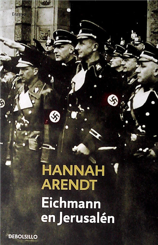 EICHMANN EN JERUSALÉN -  - DEBOLS!LLO