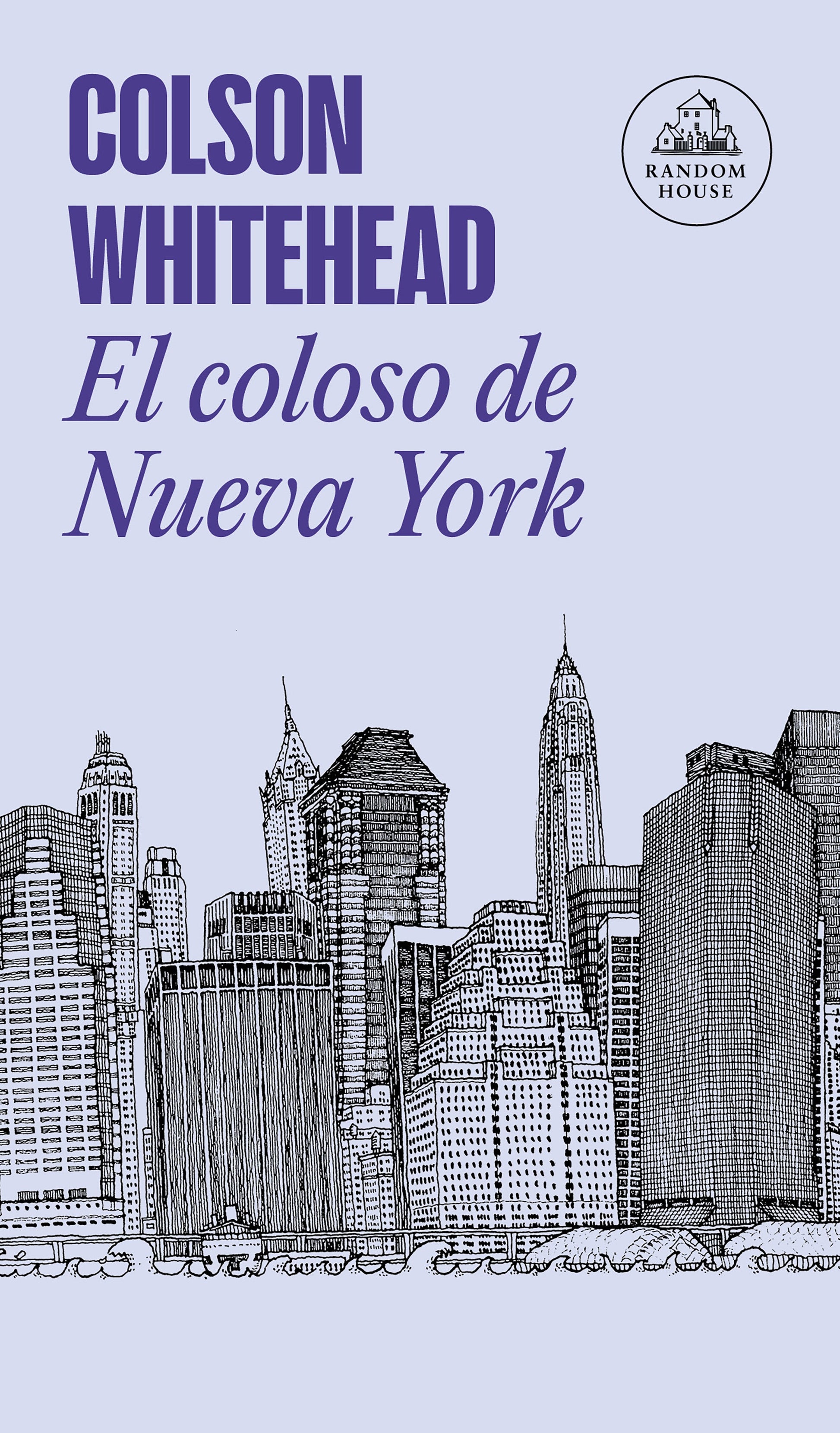El coloso de Nueva York - Colson Whithead - LITERATURA RANDOM HOUSE