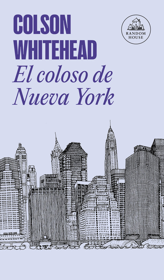 El coloso de Nueva York - Colson Whithead - LITERATURA RANDOM HOUSE