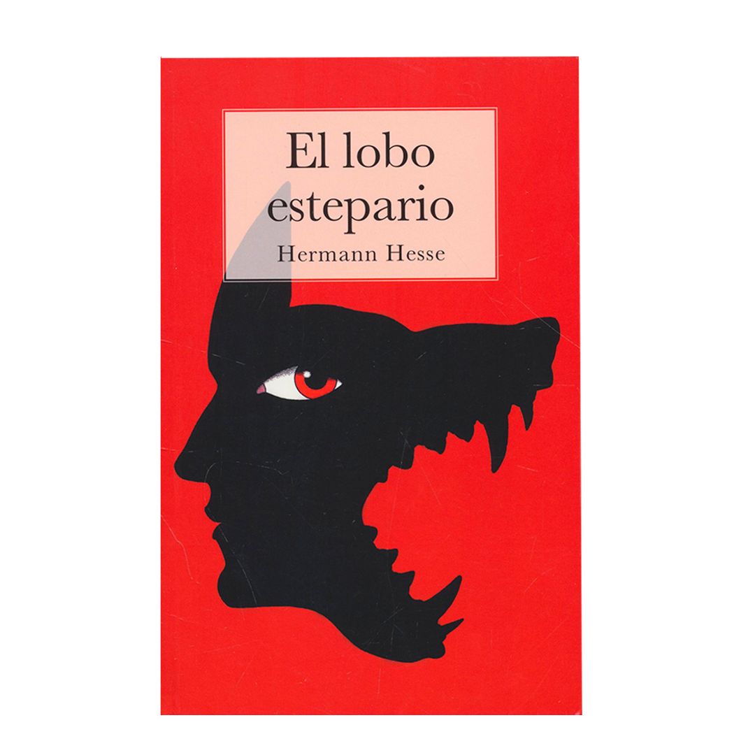 EL LOBO ESTEPARIO - Hermann Hesse - 