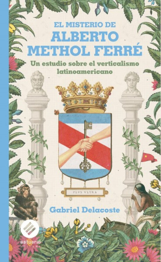 MISTERIO DE ALBERTO METHOL FERRE, EL - DELACOSTE, GABRIEL