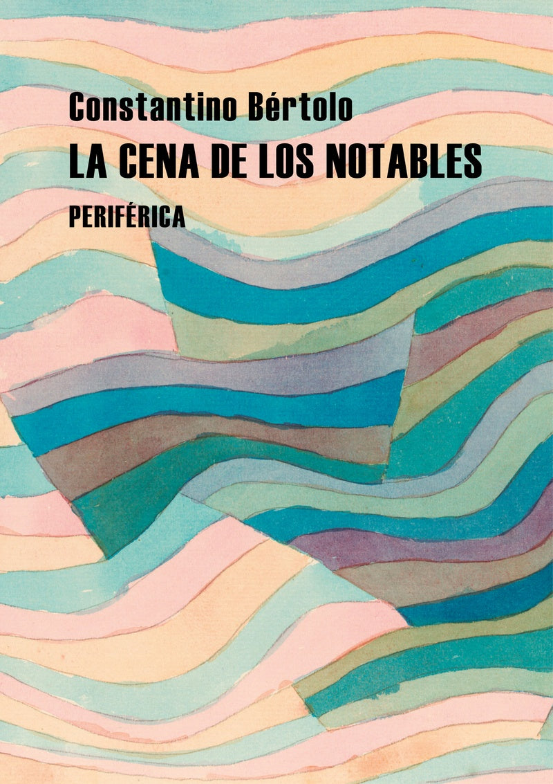 CENA DE LOS NOTABLES, LA - BERTOLO, CONSTANTINO