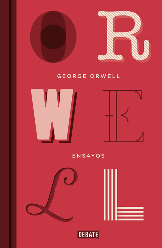 Ensayos - George Orwell - DEBATE
