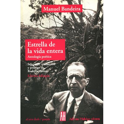 ESTRELLA DE LA VIDA ENTERA. APOLOGIA POETICA