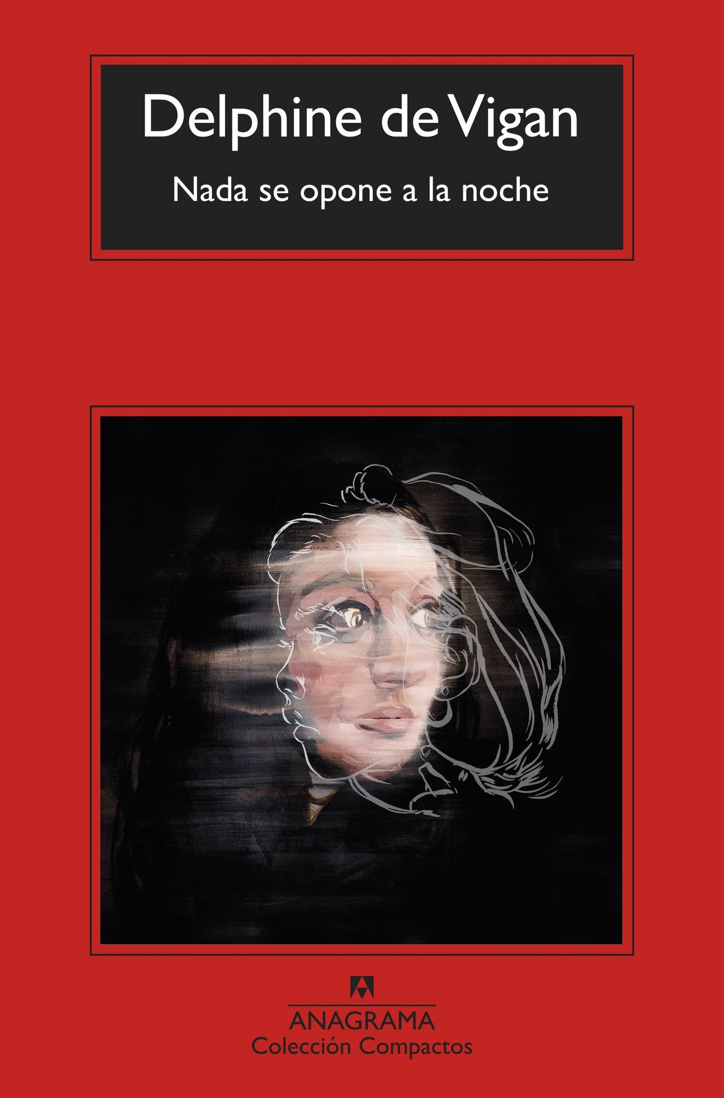 NADA SE OPONE A LA NOCHE - DE VIGAN, DELPHINE