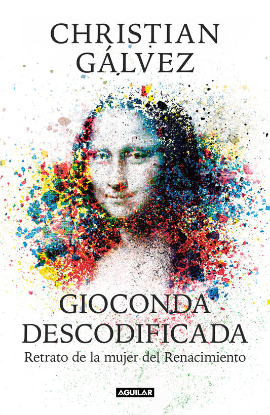 Gioconda descodificada. Retrato de la mujer del Renacimiento