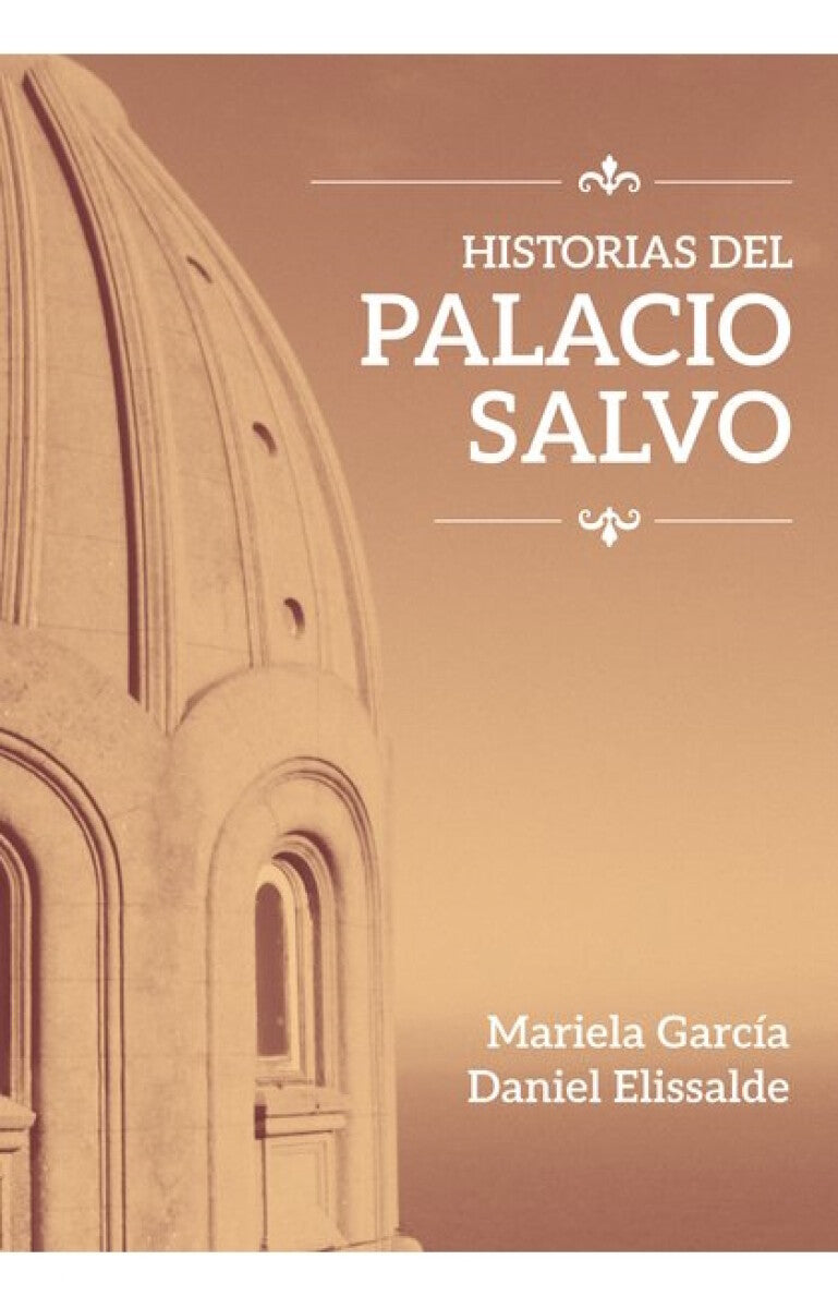 HISTORIAS DEL PALACIO SALVO - ELISSALDE, DANIEL / GARCIA, MARIELA