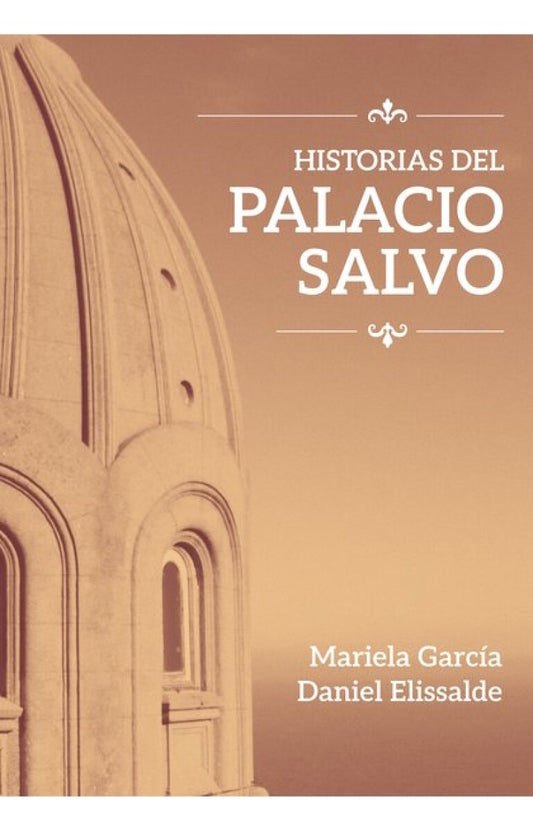 HISTORIAS DEL PALACIO SALVO - ELISSALDE, DANIEL / GARCIA, MARIELA