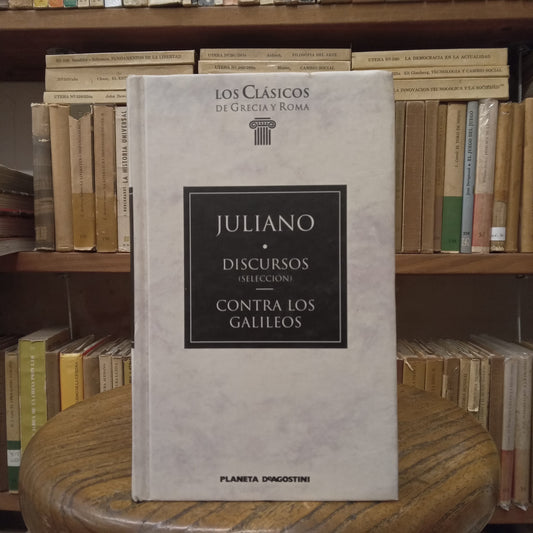 Discursos (selección). Contra los galileos