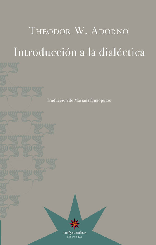 INTRODUCCIÓN A LA DIALÉCTICA - ADORNO, THEODOR W.