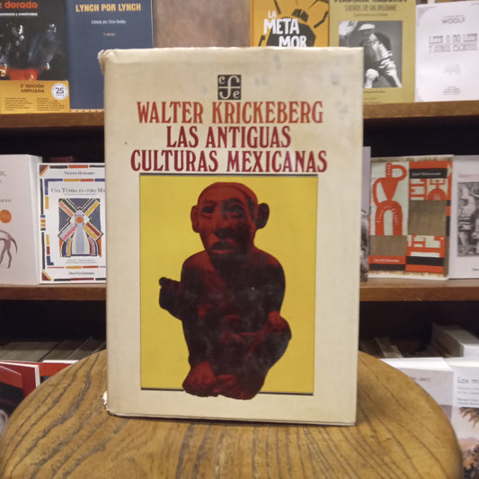 Las antiguas culturas mexicanas - Walter Krickeberg - FCE