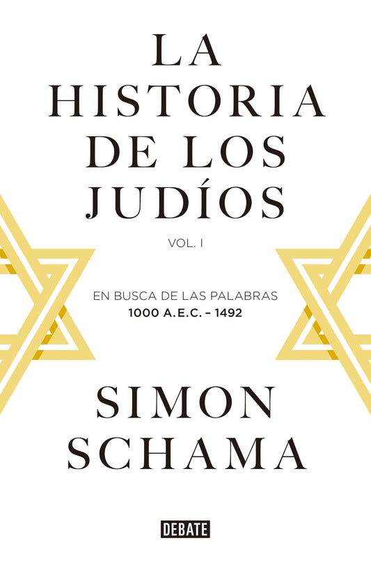 La historia de los judíos I - Simon Schama - DEBATE