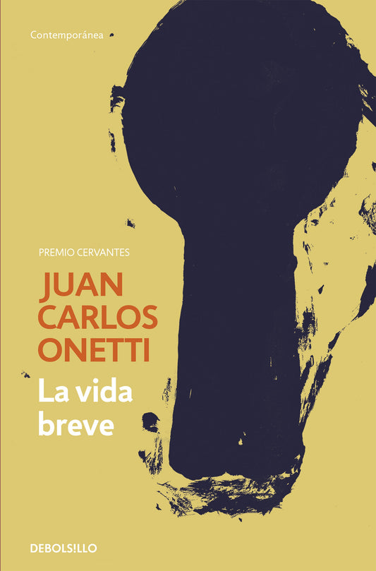 La vida breve - Onetti, Juan Carlos - DEBOLS!LLO