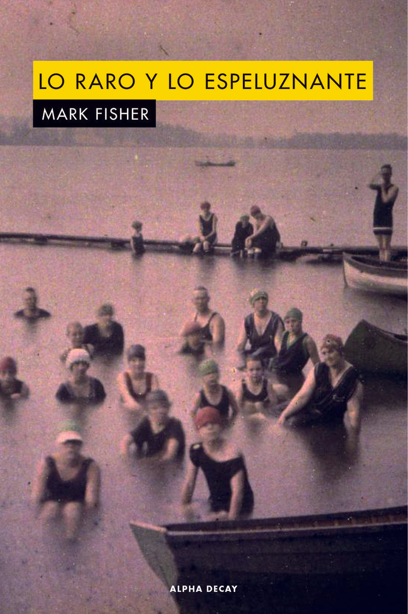 LO RARO Y LO ESPELUZNANTE - MARK FISHER - EDITORIAL MINUSCULA