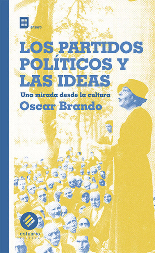 Los partidos políticos y las ideas - Oscar Brando - ESTUARIO