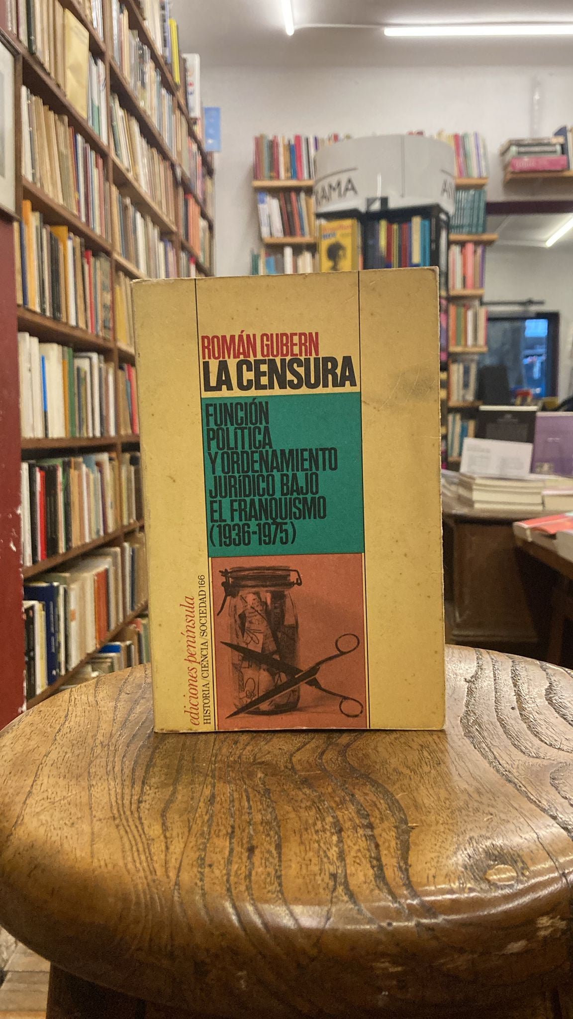 La censura. Función política y ordenamiento jurídico bajo el Franquismo (1936-1975)