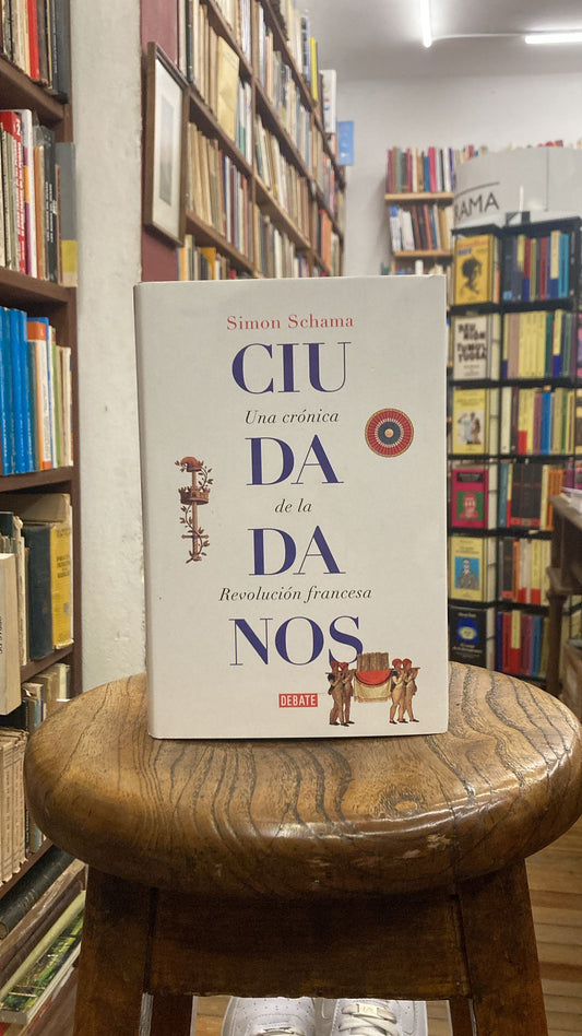 Ciudadanos. Una crónica de la Revolución Francesa