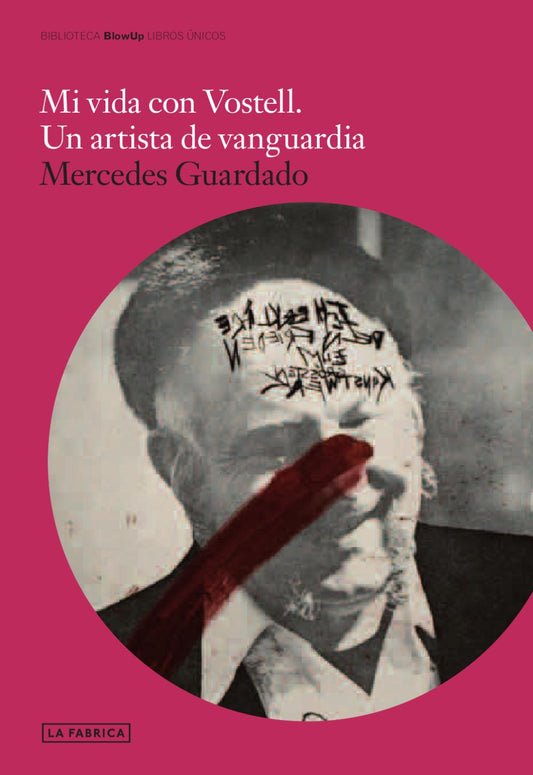 Mi vida con Vostell. Un artista de vanguardia