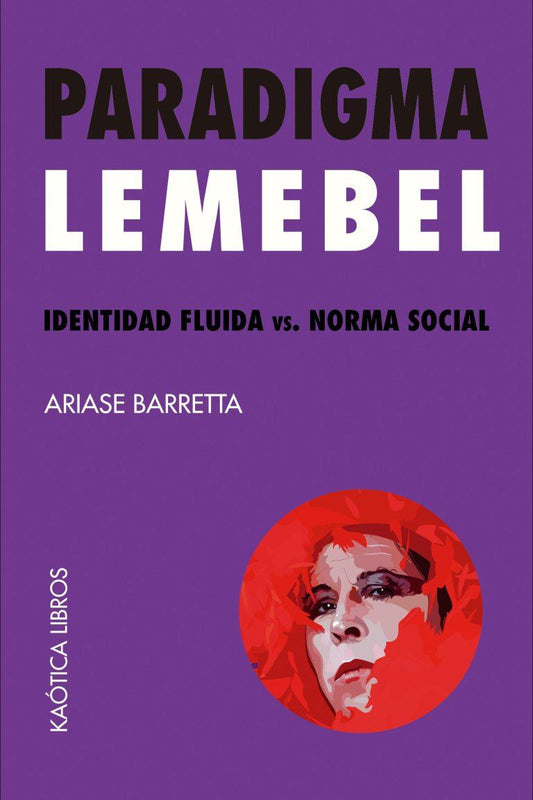 Paradigma Lemebel -  - KAOTICA