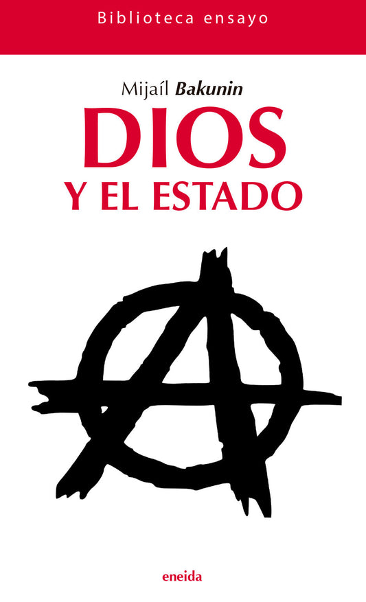 DIOS Y EL ESTADO - MIJAIL BAKUNIN - ENEIDA