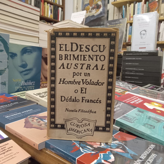 El descubrimiento austral por un Hombre Volador o el Dédalo Frances - Nicolás Edme Restif de la Bretonne - Centro de Investigaciones de Historia Americana