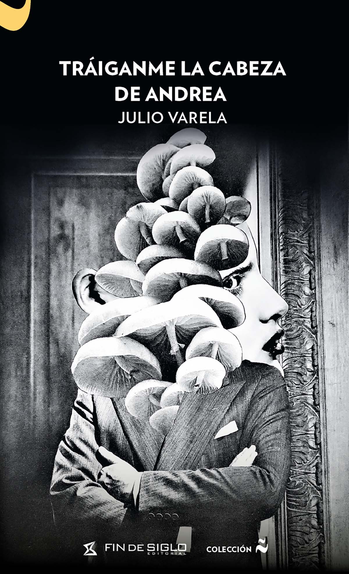 TRAIGANME LA CABEZA DE ANDREA - VARELA, JULIO