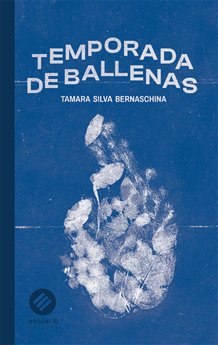 Temporada de ballenas - Tamara Silva Bernaschina - Estuario