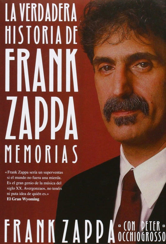 LA VERDADERA HISTORIA FRANK ZAPPA - Frank Zappa - MALPASO
