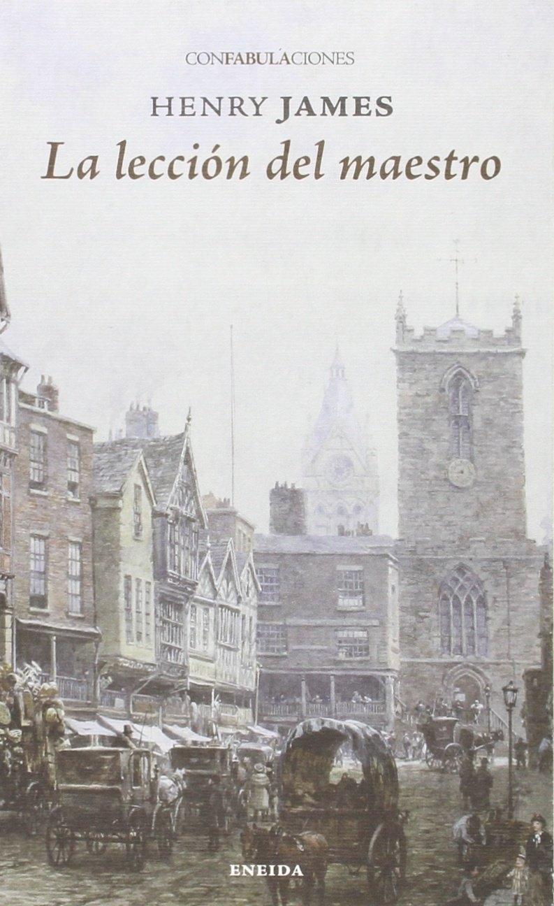 LA LECCIÓN DEL MAESTRO - HENRY JAMES - ENEIDA