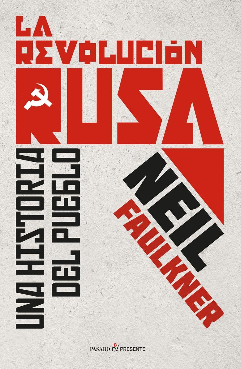 REVOLUCIÓN RUSA, LA - FAULKNER, NEIL