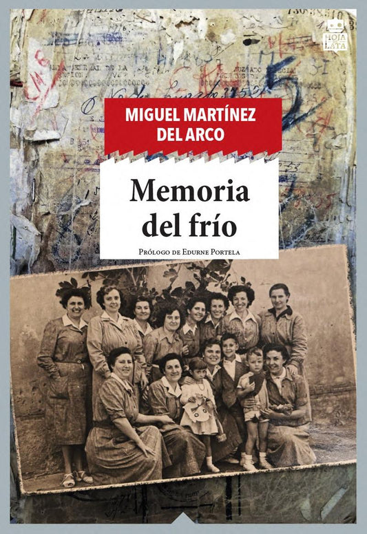 MEMORIA DEL FRIO - MARTINEZ DEL ARCO, MIGUEL