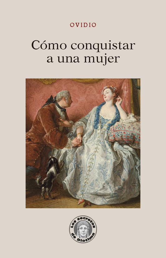 COMO CONQUISTAR A UNA MUJER - Ovidio