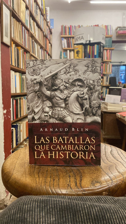 Las batallas que cambiaron la Historia