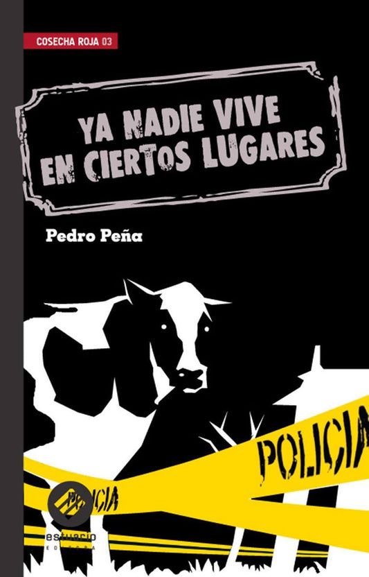 YA NADIE VIVE EN CIERTOS LUGARES - PEÑA, PEDRO