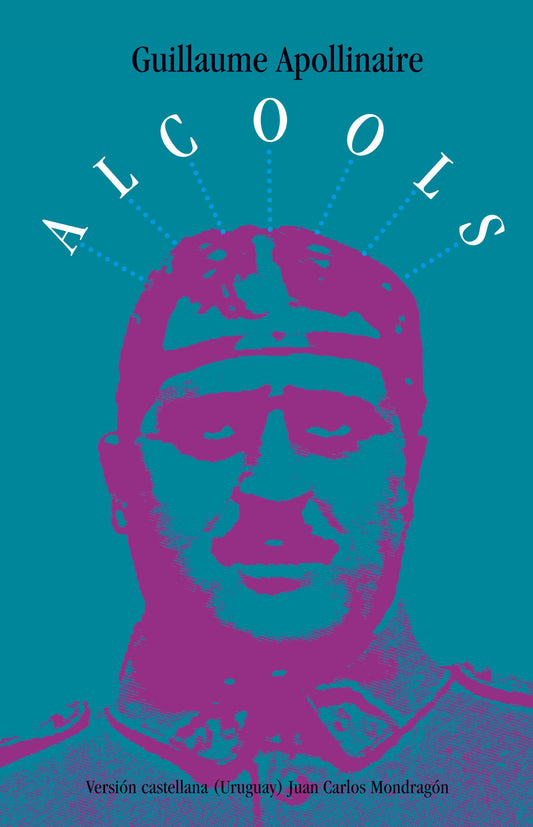 ALCOOLS - APOLLINAIRE, GUILLAUME
