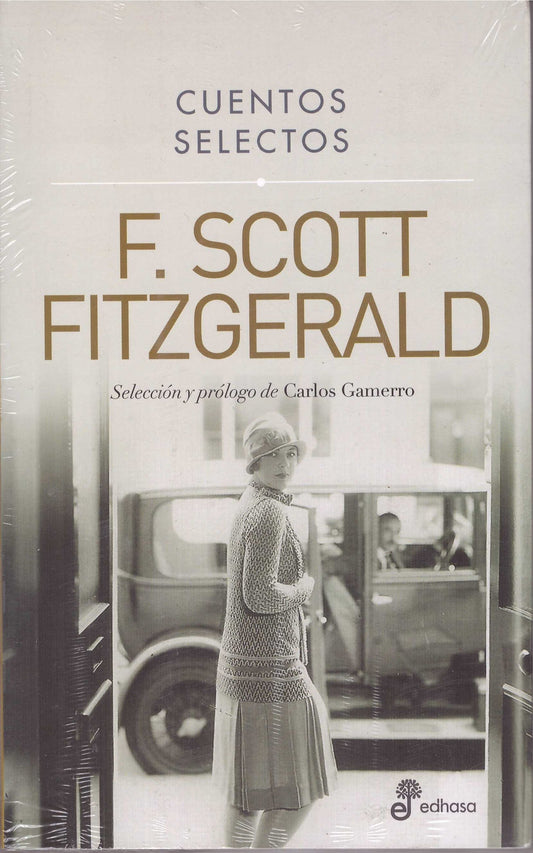 Scott Fitzgerald - Cuentos selectos - F. Scott Fitzgerald - EDHASA